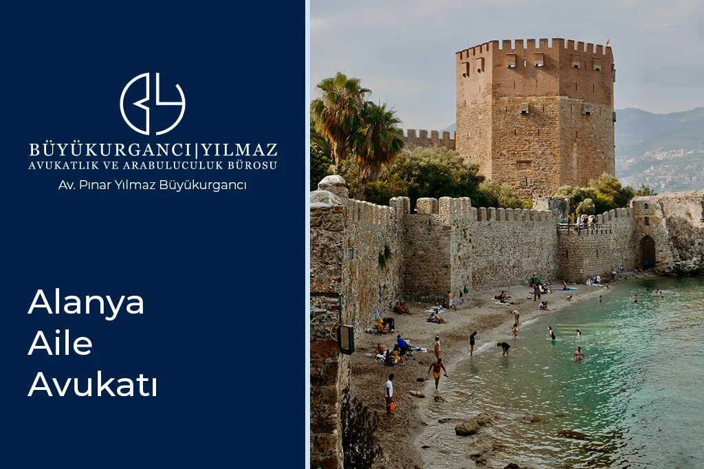 alanya aile avukatı pınar yılmaz büyükurgancı