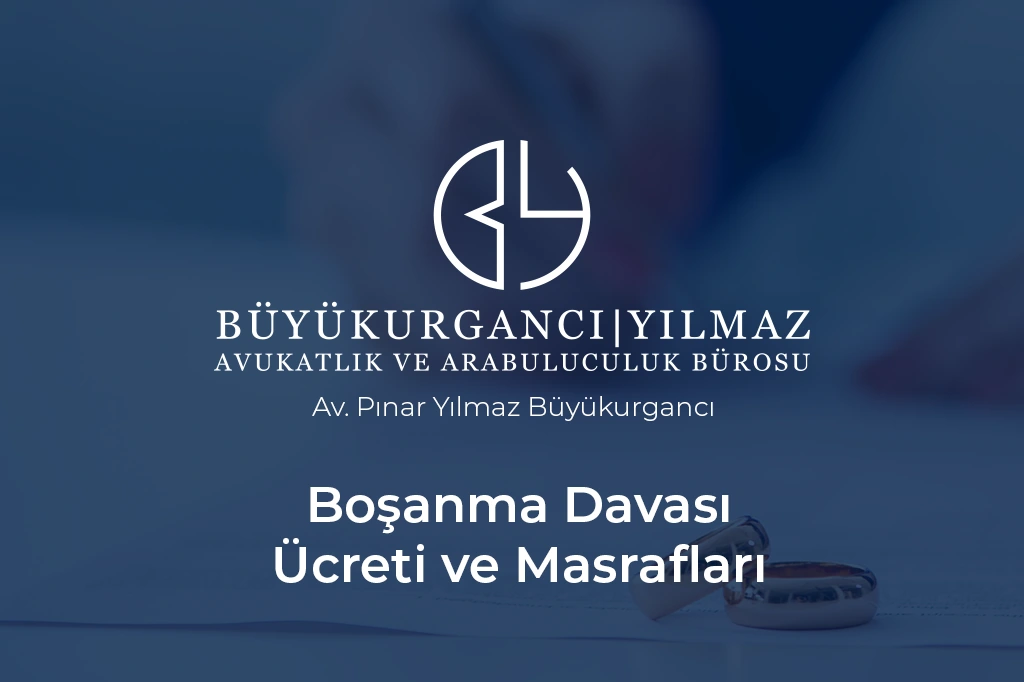 boşanma davası ücreti ve masrafları