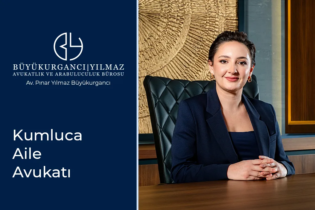 kumluca aile avukatı pınar yılmaz büyükurgancı