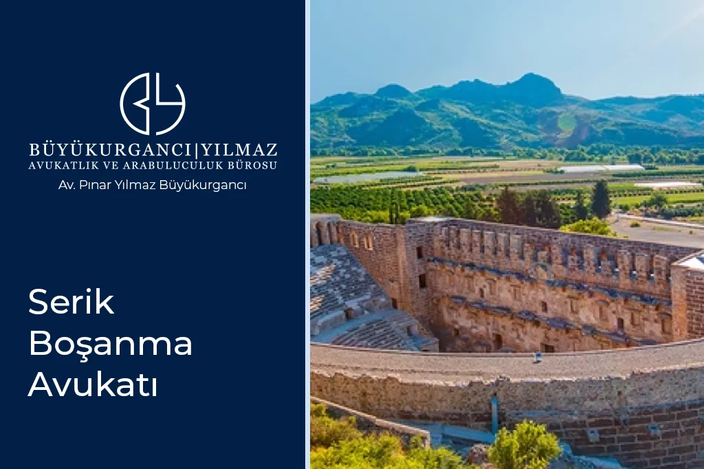 serik boşanma avukatı