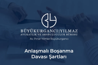 anlaşmalı boşanma davası şartları