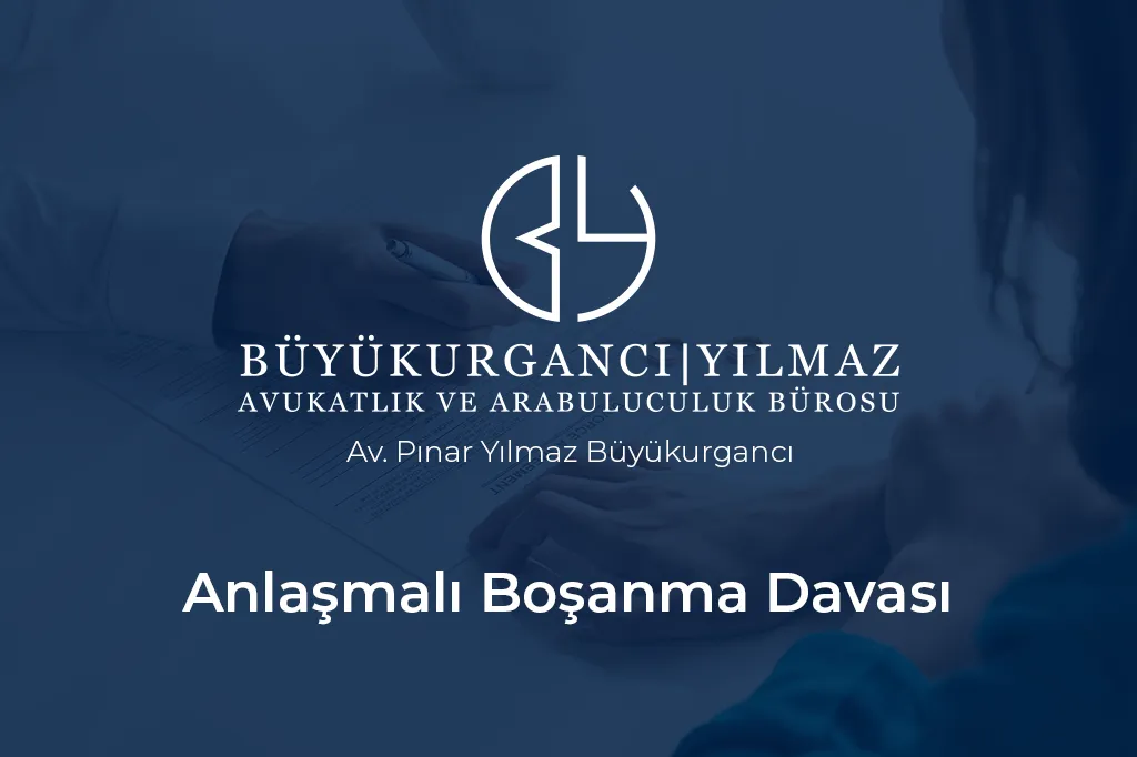anlaşmalı boşanma davası