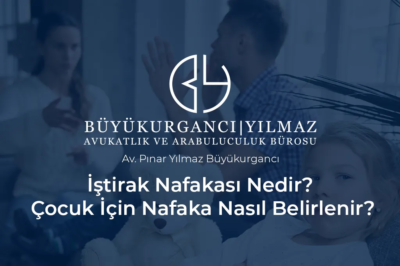 iştirak nafakası nedir çocuk için nafaka nasıl belirlenir