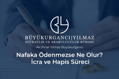 nafaka ödenmezse ne olur icra ve hapis süreci