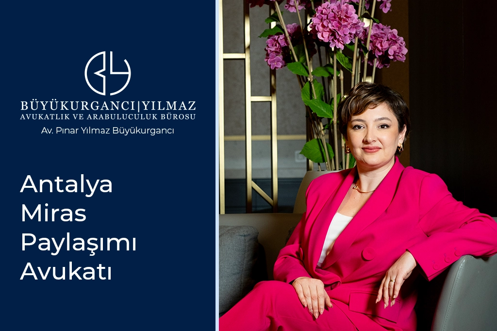 antalya miras paylaşımı avukatı