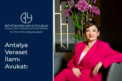 antalya veraset ilamı avukatı
