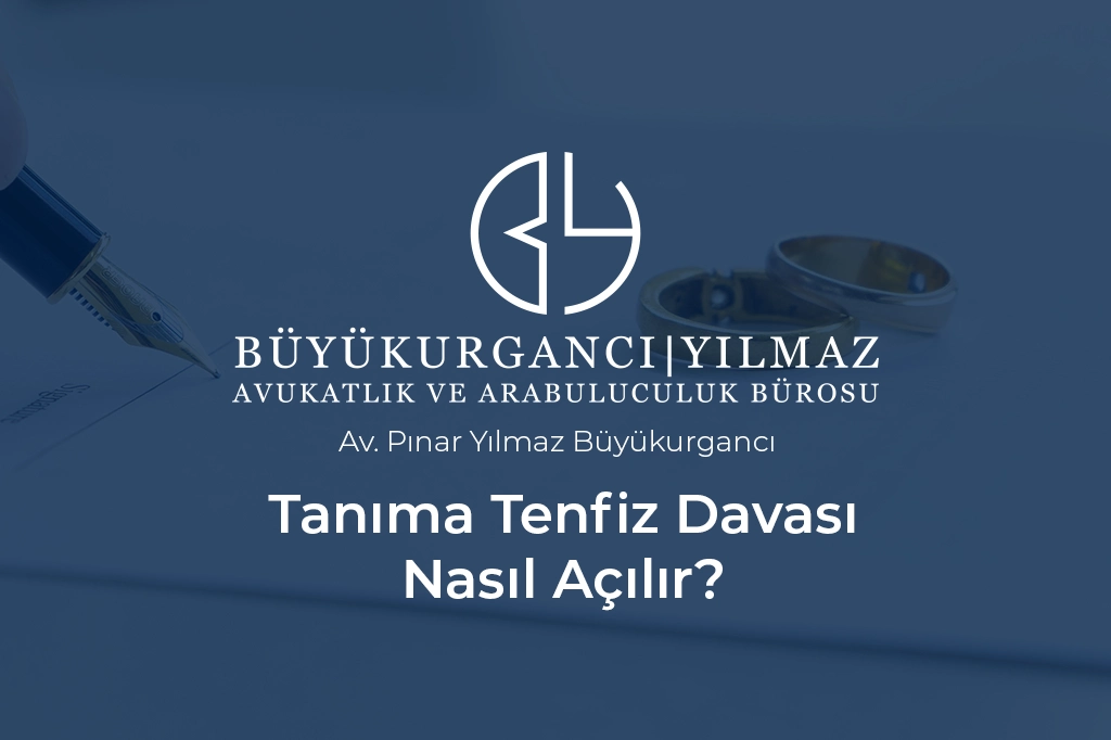 tanıma tenfiz davası nasıl açılır