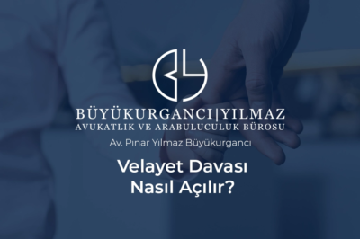 velayet davası nasıl açılır antalya velayet avukatı