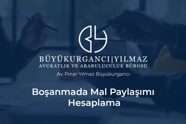 boşanmada mal paylaşımı hesaplama
