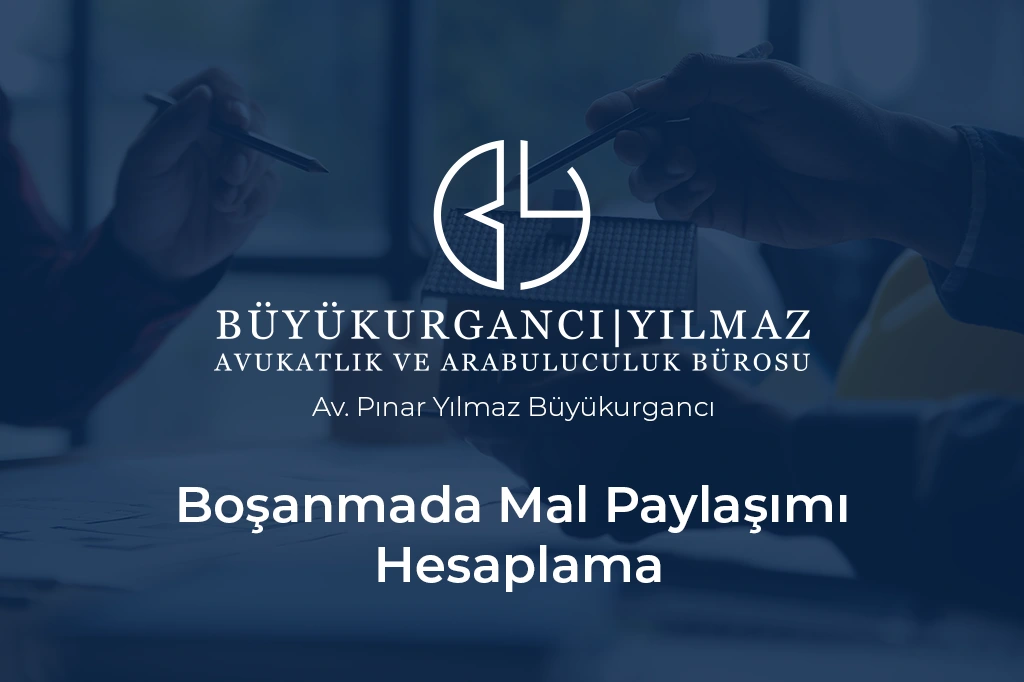 boşanmada mal paylaşımı hesaplama