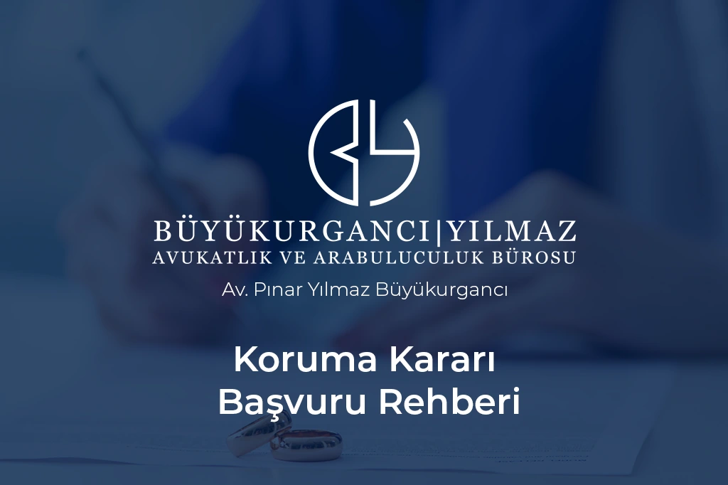 koruma kararı başvuru rehberi
