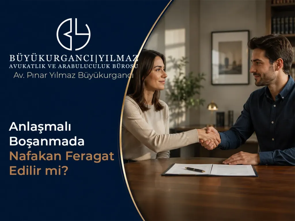 Anlaşmalı Boşanmada Nafakadan Feragat Edilir mi? Sonuçları