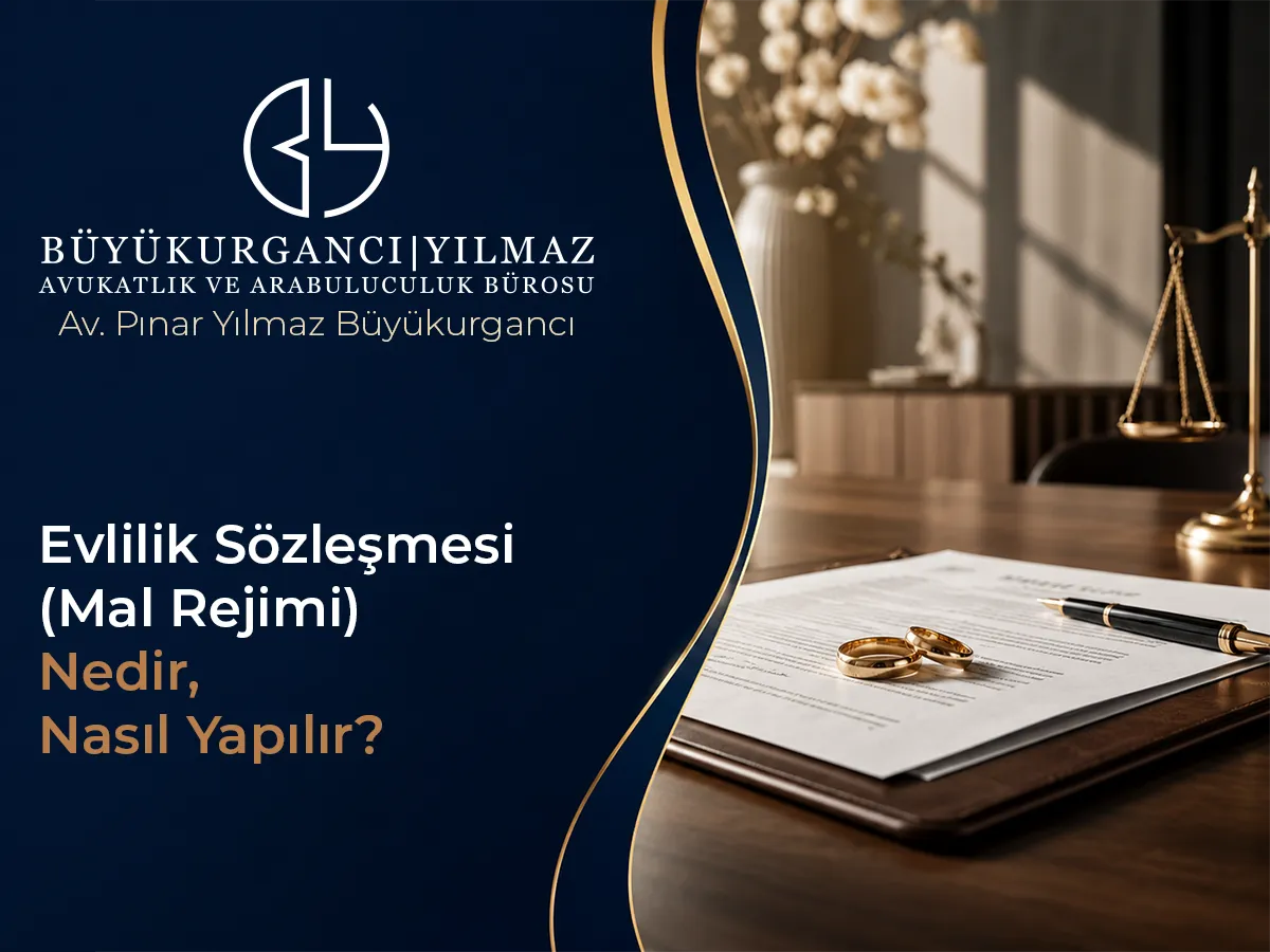 Evlilik Sözleşmesi (Mal Rejimi Sözleşmesi) Nedir, Nasıl Yapılır?