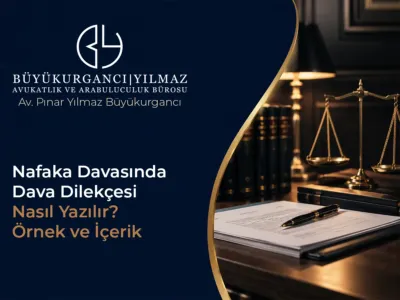 Nafaka Davasında Dava Dilekçesi Nasıl Yazılır? Örnek ve İçerik