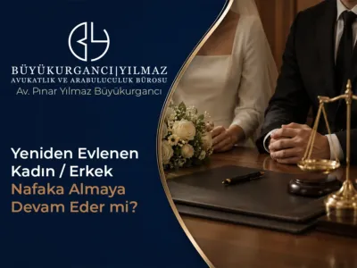Yeniden Evlenen Kadın/Erkek Nafaka Almaya Devam Eder mi?