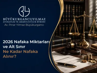 2026 Nafaka Miktarları ve Alt Sınır: Ne Kadar Nafaka Alınır?