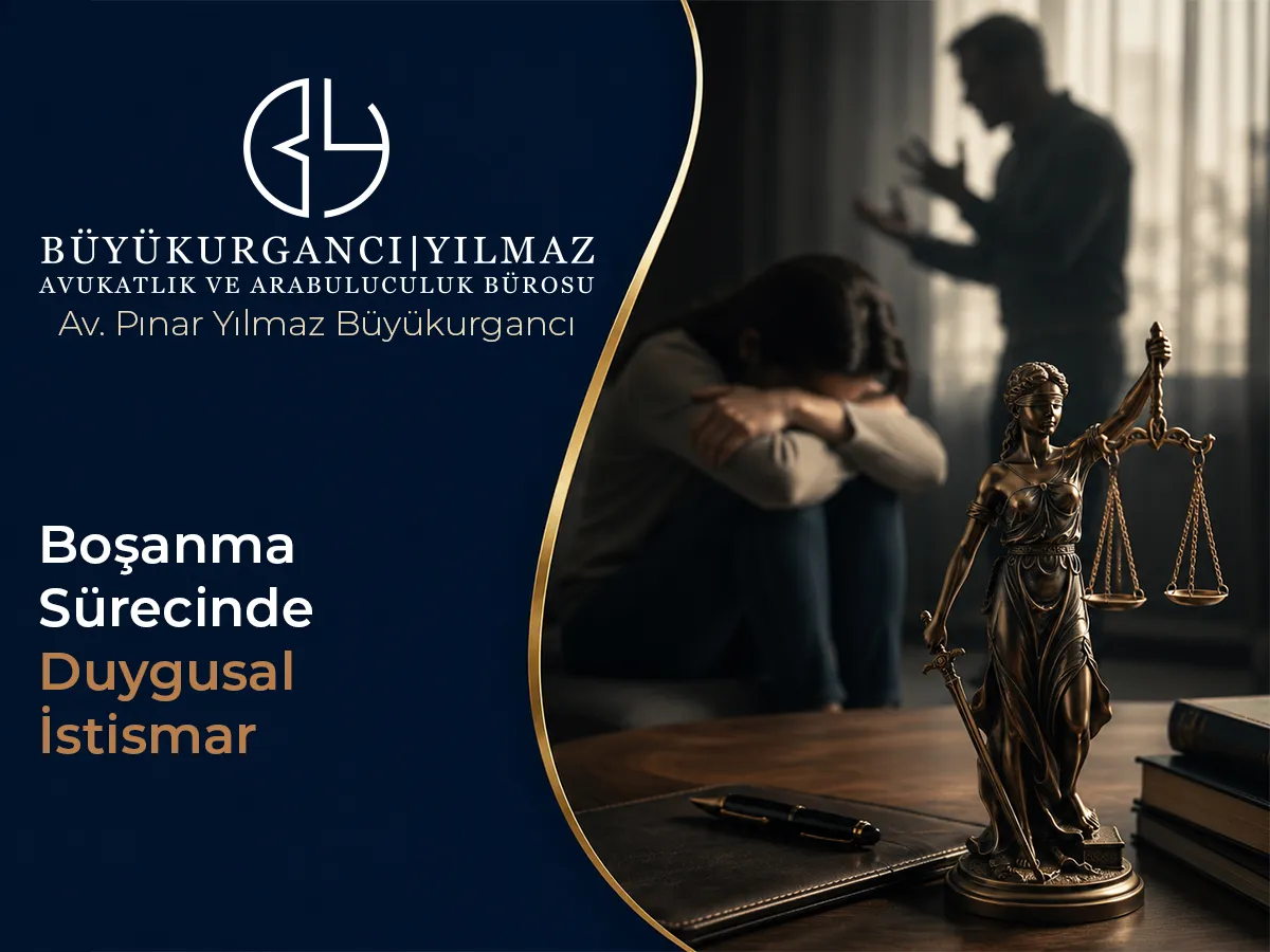 Boşanma Sürecinde Duygusal İstismar ve Manipülasyona Karşı Korunma